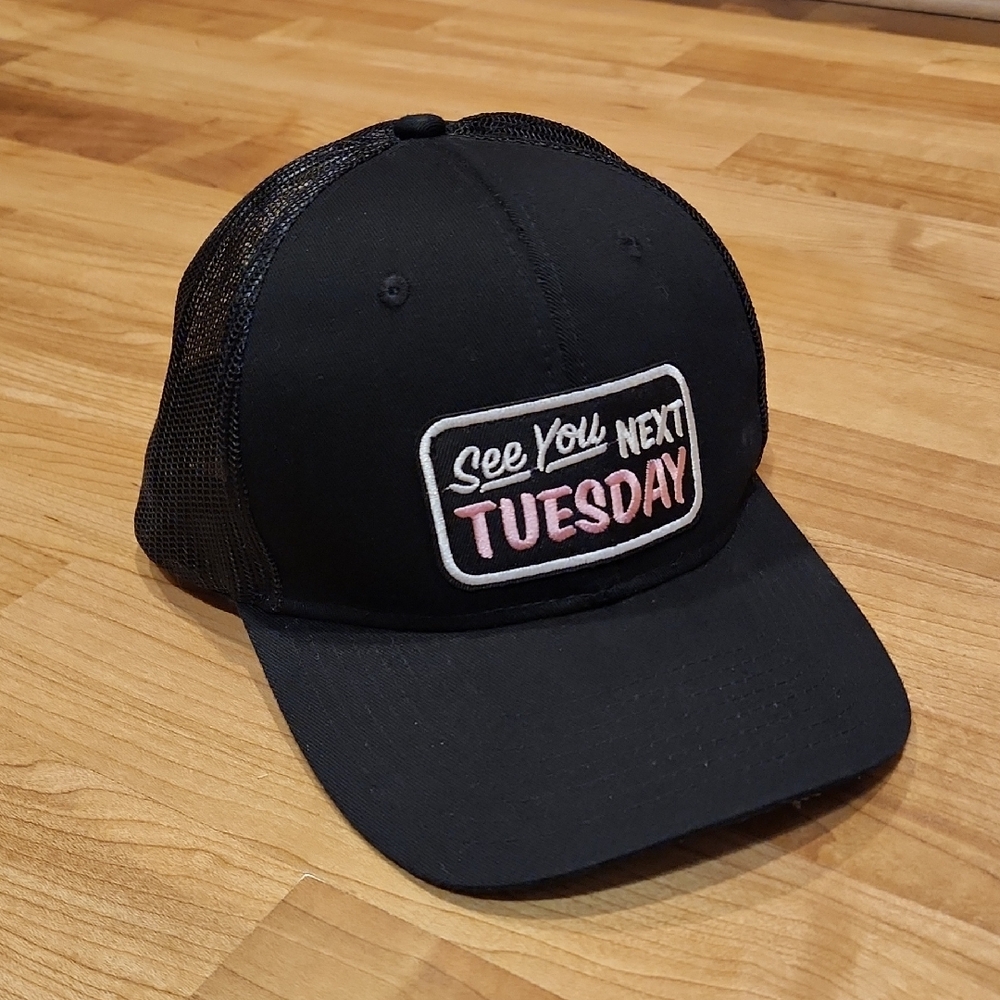 See You Next Tuesday Trucker Hat
